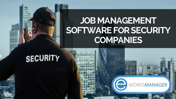 job-management-software-for-security-companies-ewm